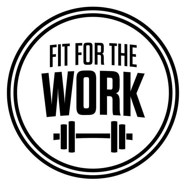 Fit For The Work
