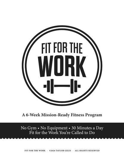 Fit for the Work — 6 Week Missionary Fitness Program