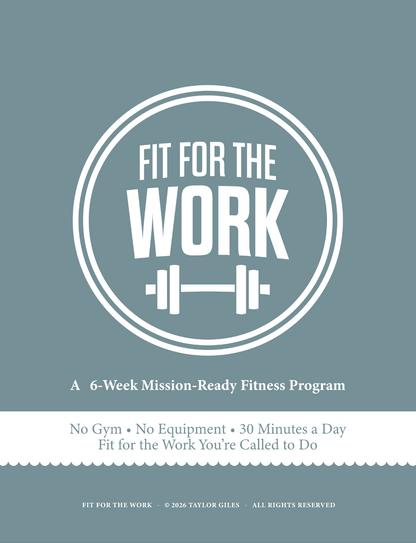 Fit for the Work — 6 Week Missionary Fitness Program